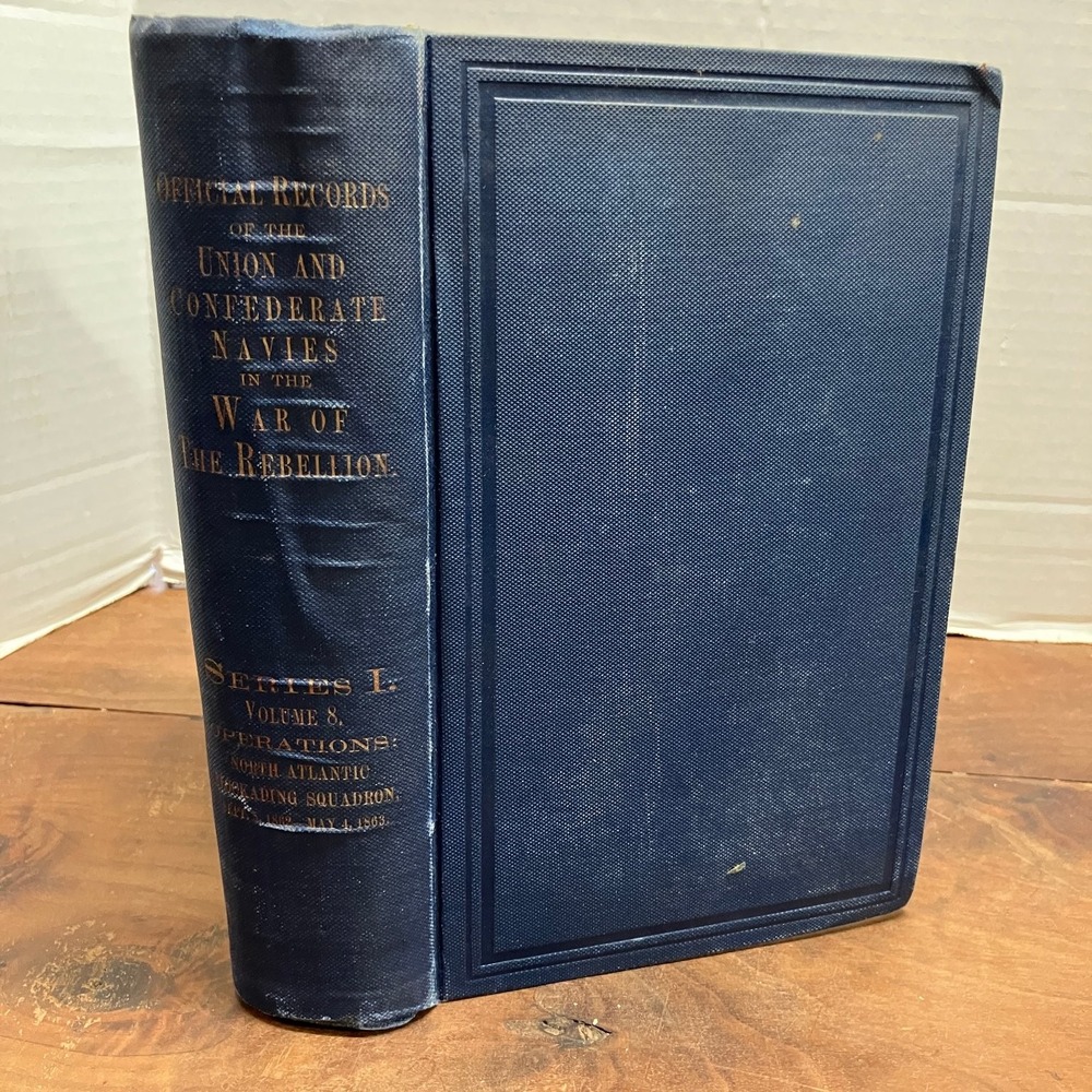 Union Confederate Navies War of Rebellion Vol 8 1899 Government Printing Office